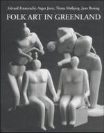 Folk Art in Greenland throughout a Thousand Years