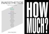 Inaesthetics Vol.3 : Money. How Much? （2012. 160 p. w. num. figs. 24 cm）