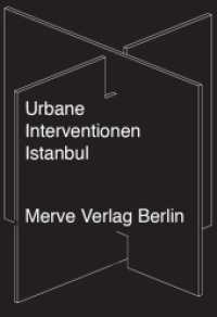 Urbane Interventionen Istanbul : Learning from Gezi? (Internationaler Merve Diskurs (IMD)) （2014. 208 S. m. zahlr. Abb. 17 cm）