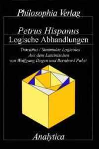 Summulae Logicales : Logische Abhandlungen (Analytica) （1., Aufl. 2006. XXXVI, 301 S. 22 cm）