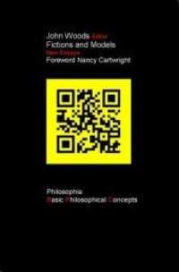 Fictions and Models : New Essays - Vorwort Nancy Cartwright (Basic Philosophical Concepts) （2010. 444 S. 21 cm）
