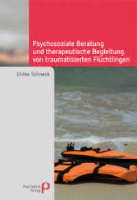 Psychosoziale Beratung und therapeutische Begleitung von traumatisierten Fl&uuml;chtlingen (Fachwissen) （1. Auflage 2017. 2016. 272 S. 24 cm）