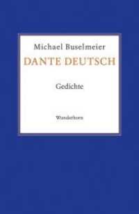 Dante deutsch : Gedichte （1. Aufl. 2012. 98 S. 20.8 cm）
