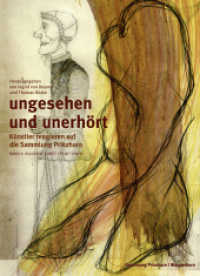 Ungesehen und Unerhört Bd.1 : Künstler reagieren auf die Sammlung Prinzhorn. （1. Aufl. 2013. 302 S. 450 Abb. 29.5 cm）
