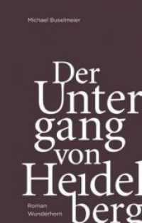 Der Untergang von Heidelberg : Roman （Neuaufl. 2013. 196 S. 20.8 cm）
