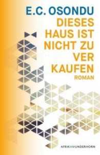 Dieses Haus ist nicht zu verkaufen : Roman (AfrikAWunderhorn) （2017. 166 S. 20.8 cm）