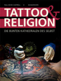 Tattoo & Religion : Die bunten Kathedralen des Selbst （2019. 192 S. 80 Abb. 24 cm）