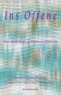 Ins Offene : Eine Anthologie zu Friedrich Hölderlin （2020. 95 S. 20.5 cm）
