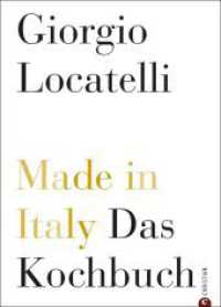 Made in Italy : Das Kochbuch （8. Aufl. 2022. 624 S. 28.5 cm）