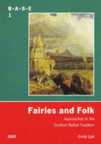 Fairies and Folk : Approaches to the Scottish Ballad Tradition (BASE - Ballads and Songs - Engagements 1) （2007. 340 S. 21 cm）