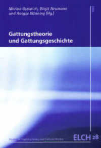 Gattungstheorie und Gattungsgeschichte (Studies in English Literary and Cultural History (ELCH) /Studien zur Englischen Literatur- und Kultu 28) （2007. VIII, 292 S. 22,5 cm）