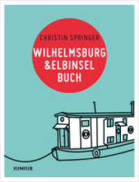 Wilhelmsburg & Elbinselbuch (Hamburg. Stadtteilb&uuml;cher) （2013. 176 S. mit ca. 150 s/w-Abbildungen. 17 cm）