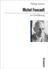 Michel Foucault zur Einführung (Zur Einführung Bd.333) （7., überarbeitete Auflage. 2020. 240 S. 17 cm）