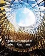 Ingenieurbaukunst - made in Germany. 2010/2011 : Hrsg.: Bundesingenieurkammer （2010. 160 S. m. 200 Farb- u. SW-Abb. 30 cm）