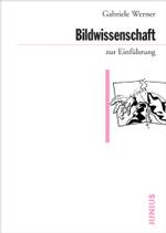 イメージ科学入門<br>Bildwissenschaft zur Einführung （2007. 192 S. m. 15 Abb. 17 cm）