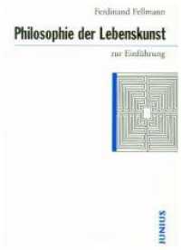生き方の哲学入門<br>Philosophie der Lebenskunst zur Einführung (Zur Einführung) （1. Auflage. 2009. 223 S. 17 cm）