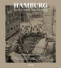 Hamburg. Krieg und Nachkrieg : Fotografien 1939-1949 （1. Auflage. 2017. 288 S. mit 250 Farb- und s/w-Abbildungen. 28.5 cm）
