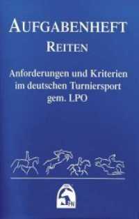 Aufgabenheft Reiten 2018 (Nationale Aufgaben) : Anforderungen und Kriterien im deutschen Turniersport gem. LPO. Gültig ab 1. Januar 2018 (Aufgabenheft Reiten) （Druck April 2018; gültig ab 1.1.2018. 2017. 404 S. 18 cm）