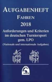 Aufgabenheft - Fahren 2018 : Anforderungen und Kriterien im Deutschen Turniersport gem. LPO (Nationale und internationale Aufgaben) （Auflage 2017; gültig ab 1.1.2018. 2017. 168 S. Ausklapptaf.; Ring）