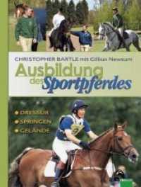 Ausbildung des Sportpferdes : Dressur - Springen - Gelände （1. Auflage 2007. 2007. 240 S. über 200 farb. Fotos u. Zeichn. 25）