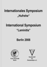 Internationales Symposium "Hufrehe"/International Symposium "Laminitis" : Freie Universität Berlin; Gesellschaft für Pferdemedizin e.V (Wissenschaftliche Publikationen) （1. Auflage 2011. 2011. 264 S. 21 cm）