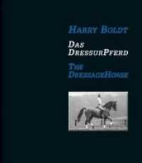 Das DressurPferd / The DressageHorse (FNbuch) （3. Auflage 2015. 2015. 368 S. mit über 300 größtenteil）