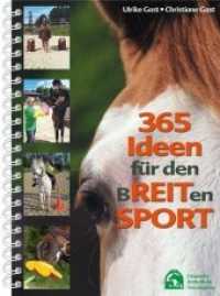 365 Ideen für den Breitensport （3. Neuauflage 2013. 2013. 240 S. über 140 farb. Fotos, Spielbesch）