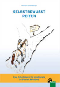 Selbstbewusst Reiten : Das Arbeitsbuch für emotionale Stärke im Reitsport （2. Auflage 2024. 2023. 192 S. Mit farbigen Illustrationen. 29.7 cm）