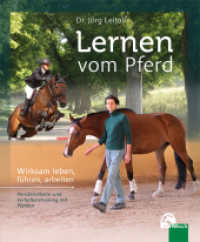 Lernen vom Pferd : Wirksam leben, führen, arbeiten - Persönlichkeits- und Verhaltenstraining mit Pferden （1. Auflage 2025. 2025. 176 S. Mit vielen Fotos und Grafiken. 23.5 cm）
