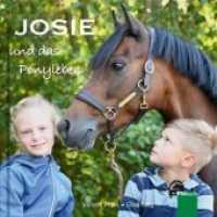Josie und das Ponyleben （1. Auflage 2019. 2019. 72 S. Mit vielen farbigen Fotos. 21 cm）