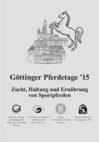 Göttinger Pferdetage '15 : Zucht, Haltung und Ernährung von Sportpferden. Herausgegeben von Georg-August-Universität Göttingen - Department für Nutztierwissenschaften; Deutsche Reiterliche Vereinigung e.V. (FN) （1. Auflage 2015. 2015. 144 S. m. Abb. 21 cm）