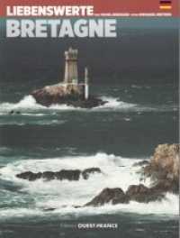 Liebenswerte Bretagne （2. Aufl. 2017. 144 S. 1 Karte. 24 cm）
