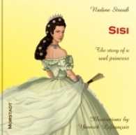 Sisi : The story of a real princess （2017. 84 p. w. 16 picture-puzzle ill. 214 mm）