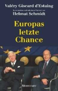 Europas letzte Chance : In memoriam u. m. e. Vorw. v. Helmut Schmidt （2017. 122 S. 210 mm）