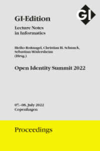 GI Edition Proceedings Band 325 "Open Identity Summit 2022" : 07.- 08. July 2022 Copenhagen (GI-Edition. Proceedings 325) （2022. 144 S. 23.5 cm）