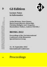 GI Edition Proceedings Band 329 "BIOSIG 2022" : 14.-16. September 2022 International Conference (GI-Edition. Proceedings 329) （2022. 326 S. 23.5 cm）