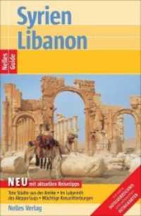 Nelles Guide Syrien, Libanon (Nelles Guide) （10., überarb. Aufl. 2011. 256 S. 136 Farbabb., 31 Ktn. 17.5 cm）