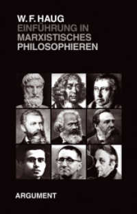 Einführung in marxistisches Philosophieren : Die Abschiedsvorlesung WS 2000/01 （2006. 204 S. 21 cm）