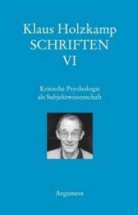 Kritische Psychologie als Subjektwissenschaft : Schriften VI (Schriften BD 6) （1., Aufl. 2015. 448 S. 21 cm）