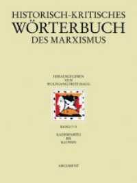 Historisch-kritisches Wörterbuch des Marxismus : Kaderpartei bis Klonen (Historisch-kritisches Wörterbuch des Marxismus TEILBD 7/1) （1., Aufl. 2008. 544 S. 24.5 cm）