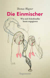 Die Einmischer : Wie sich Schriftsteller heute engagieren （1., Auflage. 2011. 216 S. 18 cm）