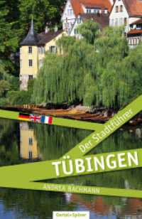Tübingen - Der Stadtführer : Dtsch.-Engl.-Französ. (Der Stadtführer) （2. Aufl. 2014. 288 S. zahlreiche Farabbildungen, div. Übersichtsk）