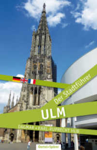 Ulm - Der Stadtführer : Deutsch - Englisch - Italienisch (Der Stadtführer) （2015. 367 S. zahlr. Farabb. u. Übersichtspln. 178 mm）