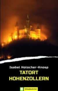 Tatort Hohenzollern (Schwaben-Krimi) （2. Aufl. 2019. 286 S. 190 mm）