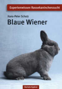 Blaue Wiener (Expertenwissen Rassekaninchenzucht) （8. Auflage. 2015. 36 S. 8 Farbabbildungen, Tabellen. 14.8 x 21 cm）