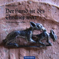 Der Hund ist des Thrones wert : Kulturgeschichte des Hundes. Von den Anf&auml;ngen durch die Antike bis ins Mittelalter （2011. 108 S. div. Farbabbildungen. 200 mm）