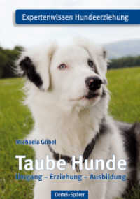 Taube Hunde : Umgang - Erziehung - Ausbildung (Expertenwissen Hundeerziehung) （3. Aufl. 2024. 88 S. durchgehend 4-farbig bebildert. 210 mm）