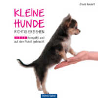 Kleine Hunde richtig erziehen : Kompakt und auf den Punkt gebracht （3. Aufl. 2022. 128 S. durchgehend 4-farbig bebildert. 150 mm）