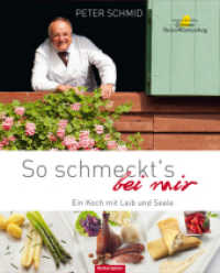 So schmeckt`s bei mir : Ein Koch mit Leib und Seele （2012. 136 S. durchgehend farbig. 24 x 30 cm）