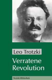 Verratene Revolution : Was ist die Sowjetunion und wohin treibt sie?. Ungekürzte Ausgabe (Trotzki-Bibliothek) （5. Aufl. 2023. 347 S. 21 cm）